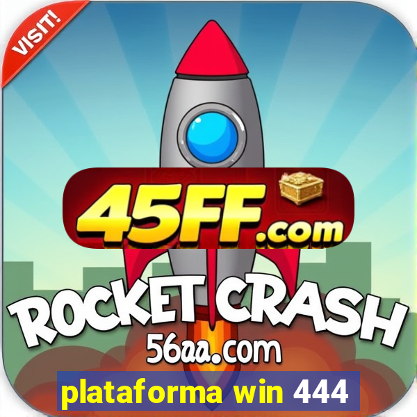 plataforma win 444